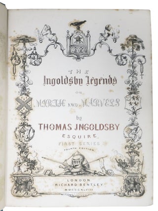 The INGOLDSBY LEGENDS: or Mirth & Marvels. First - Second - Third Series.