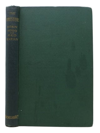 Item #48337 The FORESTERS. Robin Hood and Maid Marian. Alfred Lord Tennyson
