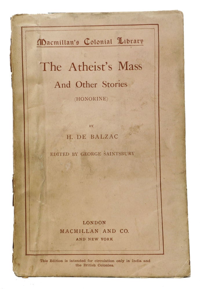 Item #48346 The ATHEIST'S MASS And Other Stories (La Messe de l'Athée); Macmillan's Colonial Library No. 267. H. De . Bell Balzac, Clara -, George - Contributor Saintsbury, 1799 - 1850, 1845 - 1933.