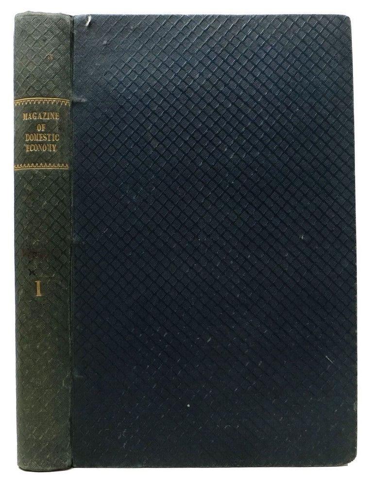 Item #48350 The MAGAZINE Of DOMESTIC ECONOMY. Volume the First. Women's Studies.
