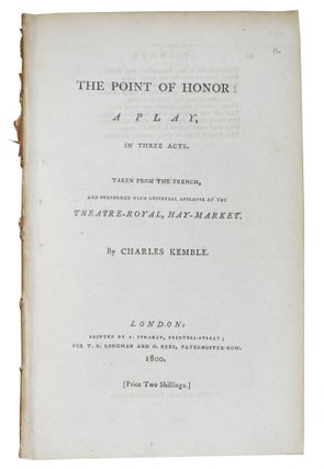 Item #48445 The POINT Of HONOR: A Play, In Three Acts.; Taken from the French, and Performed with...