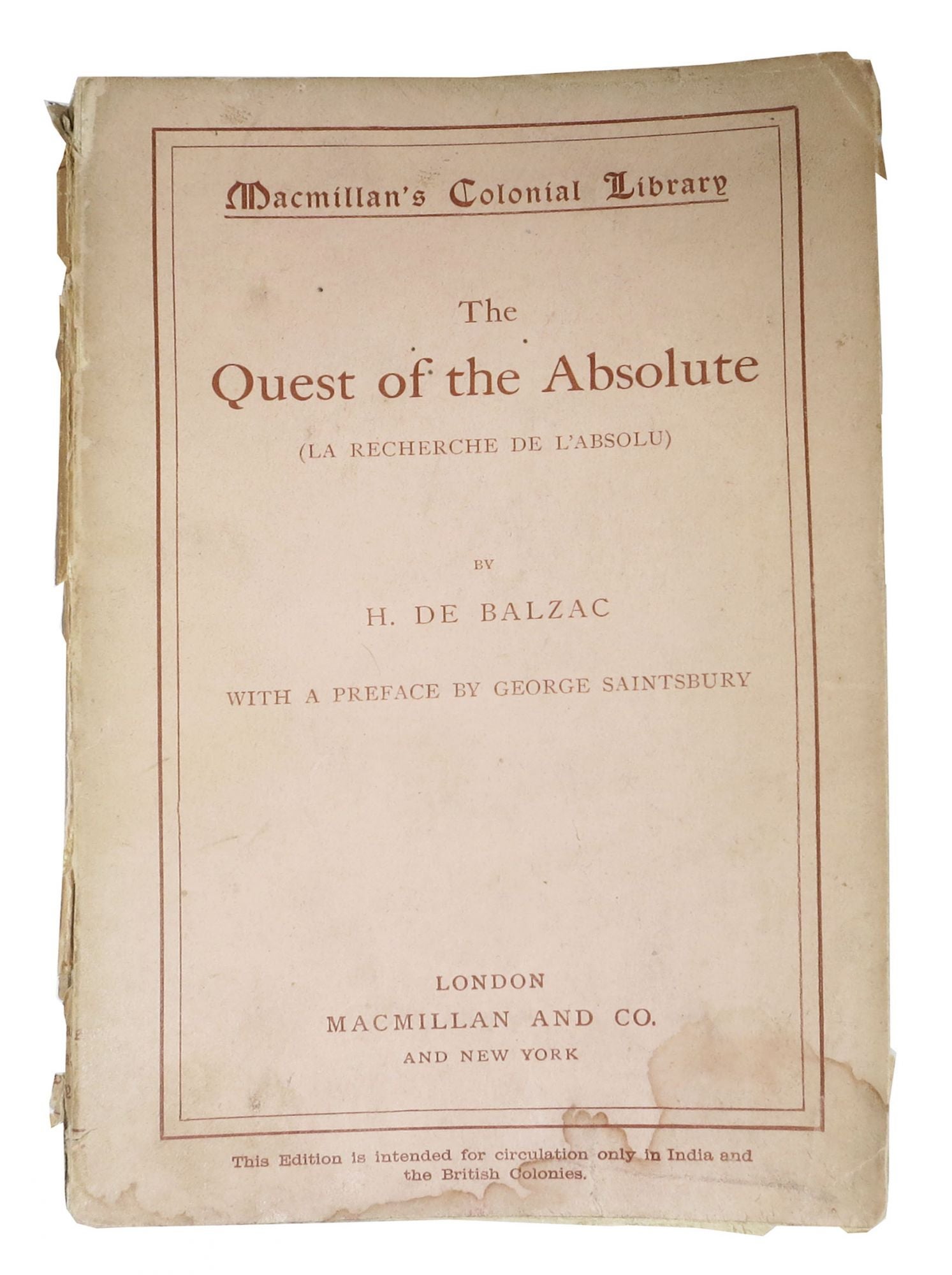 Balzac, H. De [1799 - 1850]. Marriage, Ellen - Translator. Saintsbury, George [1845 - 1933] - Contributor - The QUEST Of The ABSOLUTE (La Recherche de l'Absolu).; Macmillan's Colonial Library No. 254