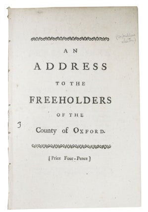 Item #48506 An ADDRESS To The FREEHOLDERS Of The COUNTY Of OXFORD, on the Subject of the Present...