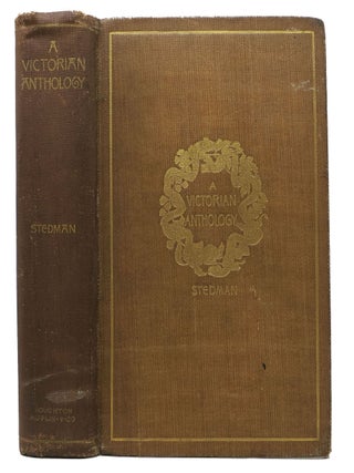 Item #48522 A VICTORIAN ANTHOLOGY 1837 - 1895.; Selections Illustrating the Editor's Critical...