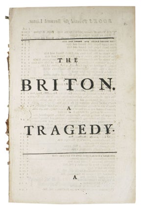 Item #48538 The BRITON. A TRAGEDY. As it is Acted at the Theatre Royal in Drury-Lane by His...