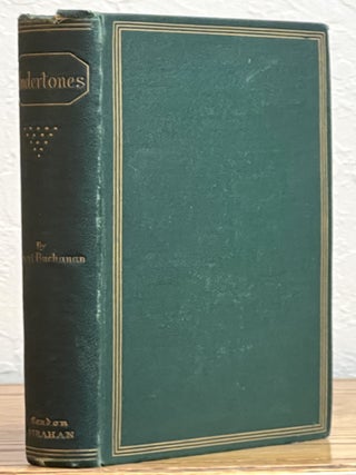 Item #48553 UNDERTONES. Robert Buchanan