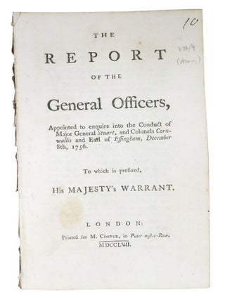 Item #48562 The REPORT Of The GENERAL OFFICERS, Appointed to enquire into the Conduct of Major...