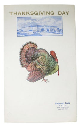 Item #48584 THANKSGIVING DAY.; Inside Inn - P.P.I.E. - San Francisco - Nov. 25, 1915. Holiday Menu