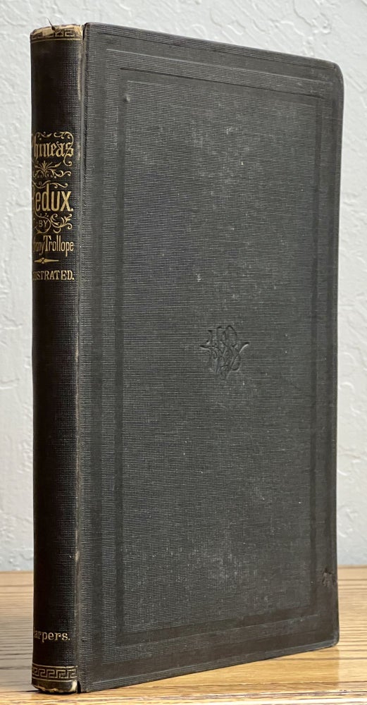 Item #48698.1 PHINEAS REDUX. A Novel. Anthony Trollope, 1815 - 1882.