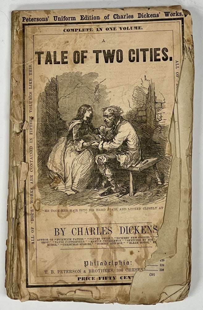 Item #48713.1 A TALE Of TWO CITIES.; Petersons' Uniform Edition of Charles Dickens' Works. Complete in One Volume. Price Fifty Cents. Charles Dickens, 1812 - 1870.