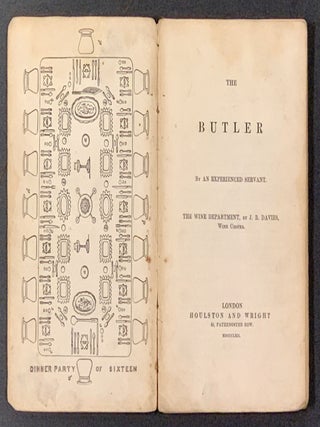 The BUTLER. By an Experienced Servant.; The Wine Department, by J. B. Davis, Wine Cooper. Houlston & Wright's Industrial Library.