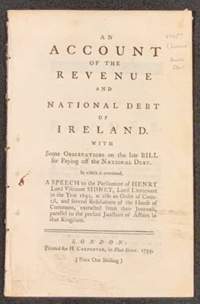 Item #48873 An ACCOUNT Of The REVENUE And NATIONAL DEBT Of IRELAND. With Some Observations on...