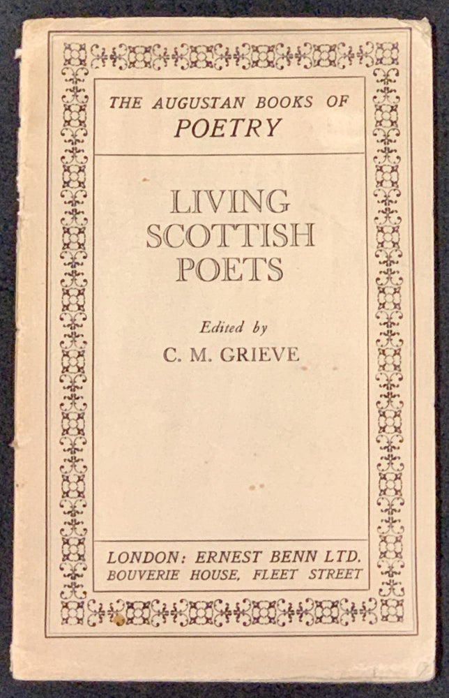 Item #48984 LIVING SCOTTISH POETS. The Augustan Books of Poetry. C. M. - Grieve, MacDiarmid, Edwin Muir, Lewis - Contributors Spence.