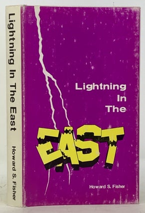 Item #49003 LIGHTNING In The EAST. Howard S. Fisher