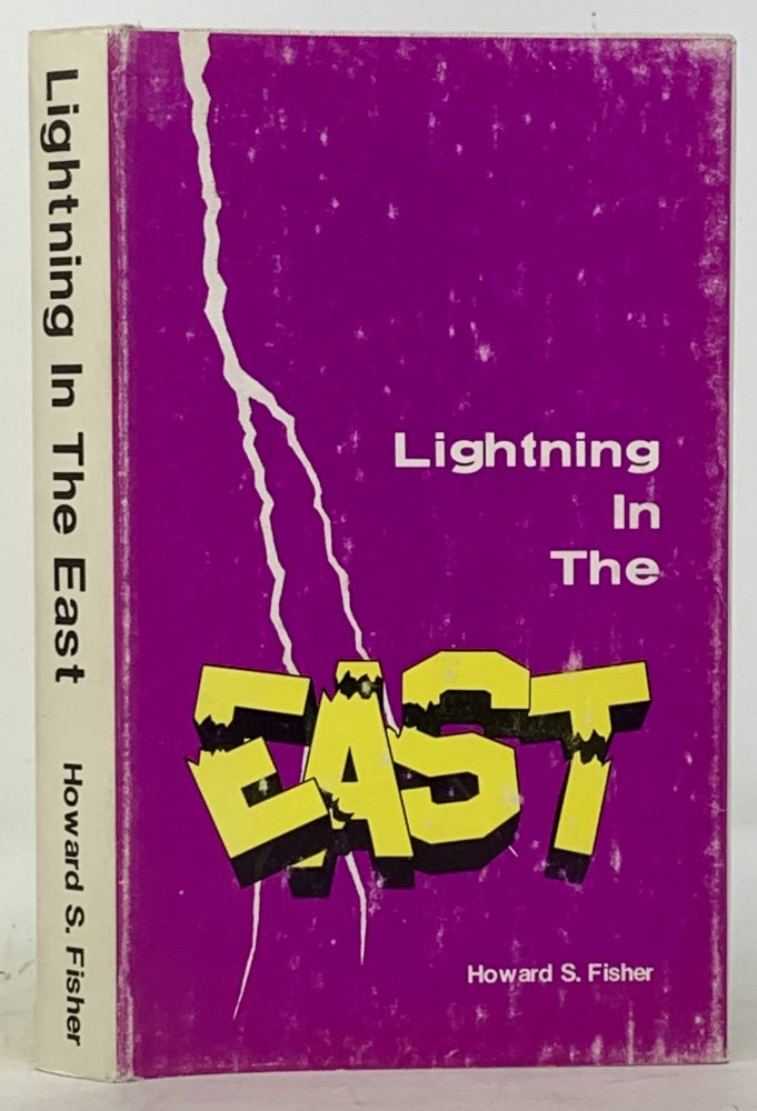Item #49003 LIGHTNING In The EAST. Howard S. Fisher.