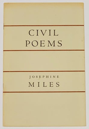 Item #49073 CIVIL POEMS. Josephine Miles, 1911 - 1985
