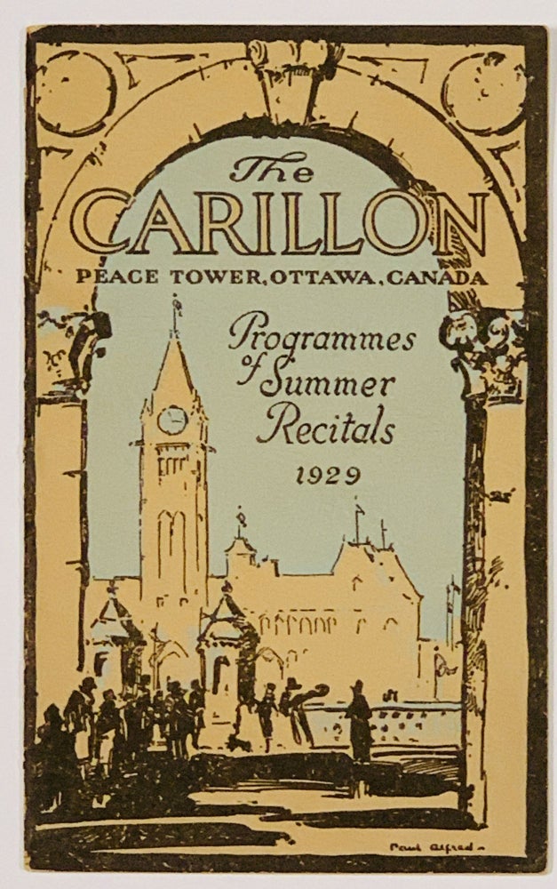 Item #49182 The CARILLON. Peace Tower, Ottawa, Canada. Programmes of Summer Recitals 1929. Ottawa Canada Local History.