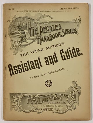 Item #49240 The YOUNG AUTHOR'S ASSISANT And GUIDE. The People's Handbook Series. No. 13. July...