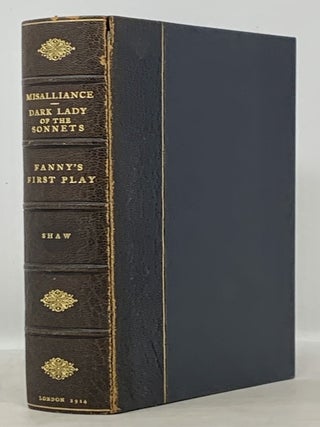 MISALLIANCE, The DARK LADY Of The SONNETS And FANNY'S FIRST PLAY.