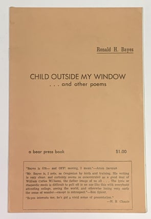 Item #49531 CHILD OUTSIDE MY WINDOW ... And Other Poems. Ronald H. Bayes