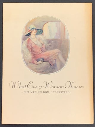 Item #49634 WHAT EVERY WOMAN KNOWS -But Men Seldom Understand. Automobile Promotional Booklet,...