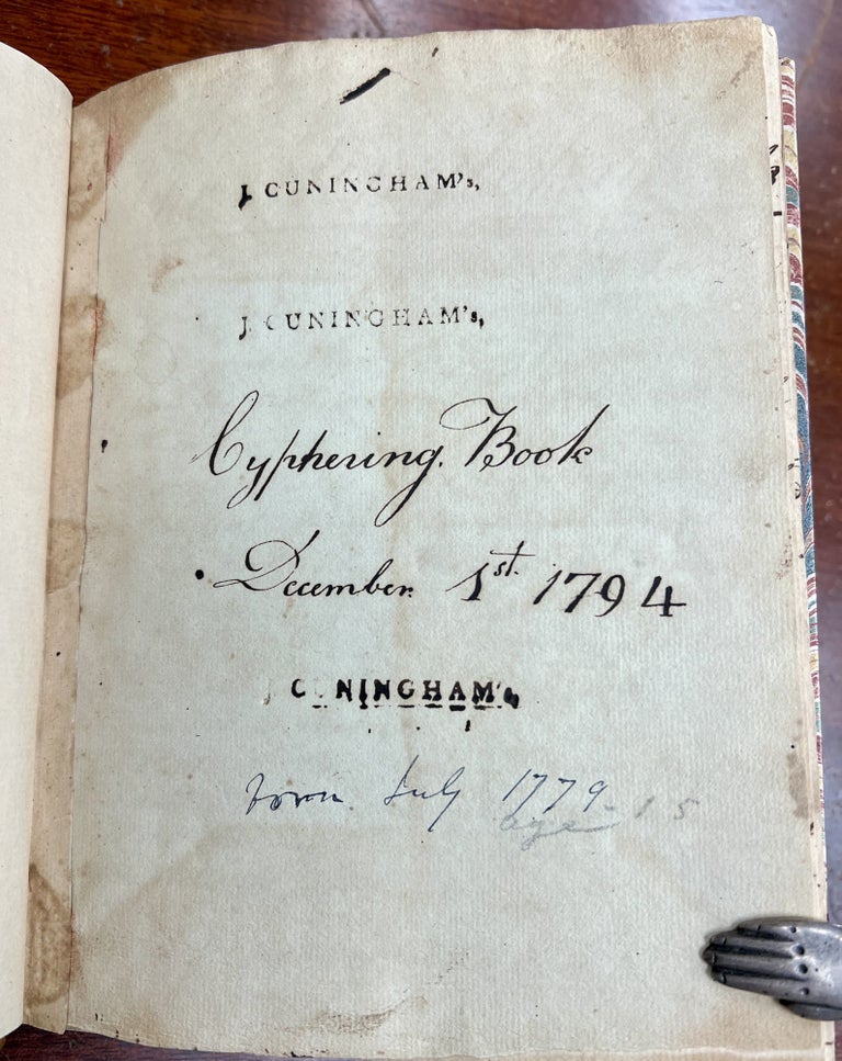 Item #49749 CYPHERING BOOK. December 1st 1794. J. Cunningham, b. 1779.