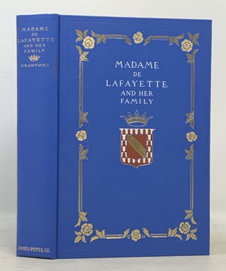 Item #49763 MADAME De LAFAYETTE And Her Family. M. McDermot Crawford