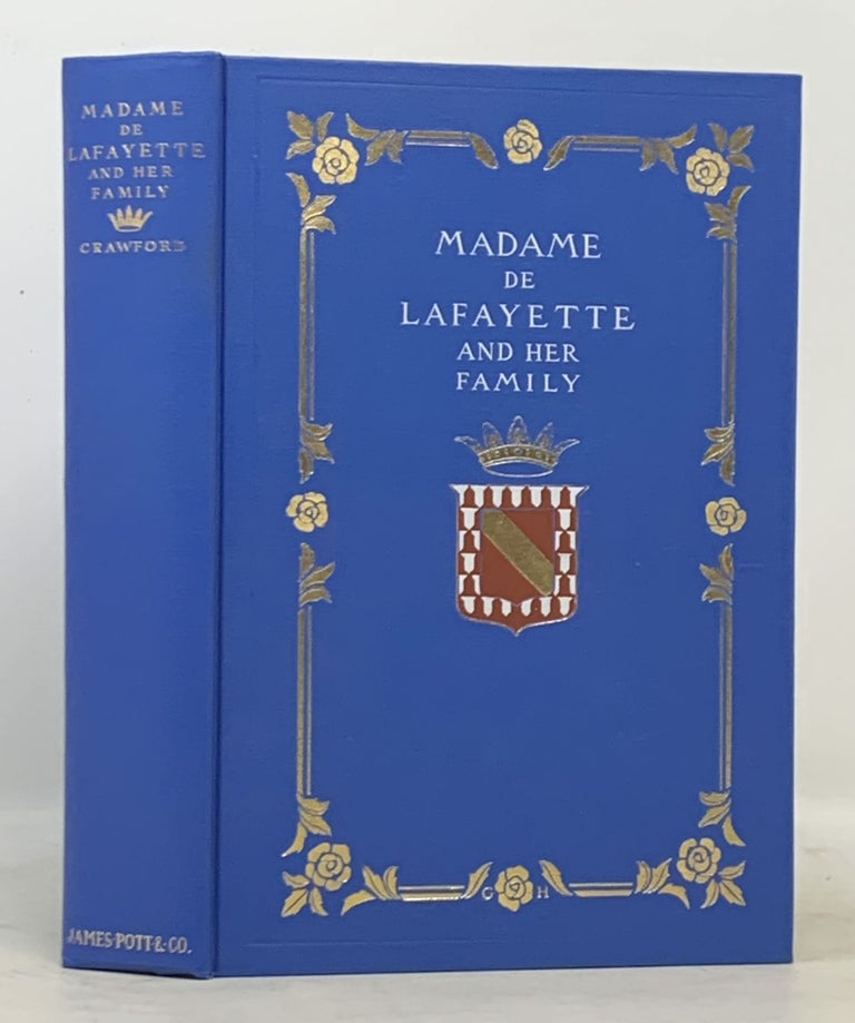 Item #49763 MADAME De LAFAYETTE And Her Family. M. McDermot Crawford.