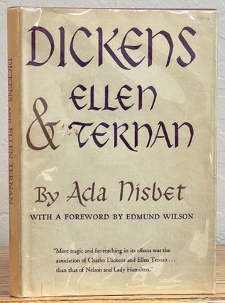 Item #498.12 DICKENS & ELLEN TERNAN. Foreword by Edmund Wilson. Charles. 1812 - 1870 Dickens,...