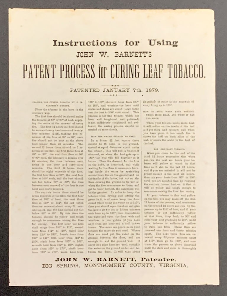 Item #49821 INSTRUCTIONS For USING JOHN W. BARNETT'S PATENT PROCESS For CURING LEAF TOBACCO. Patented January 7th, 1879. John W. - Patentee Barnett.