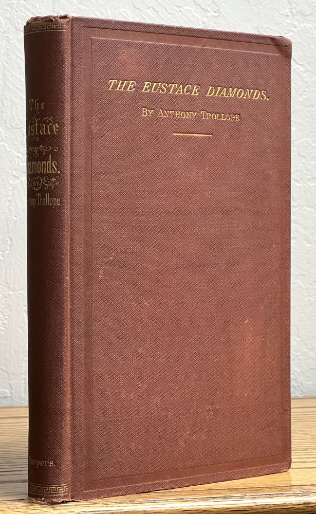 Item #49884.1 The EUSTACE DIAMONDS. A Novel. Anthony Trollope, 1815 - 1882.