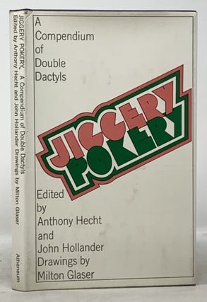 Item #49901 JIGGERY - POKERY A Compendium of Double Dactyls. Anthony Hecht, John - Hollander