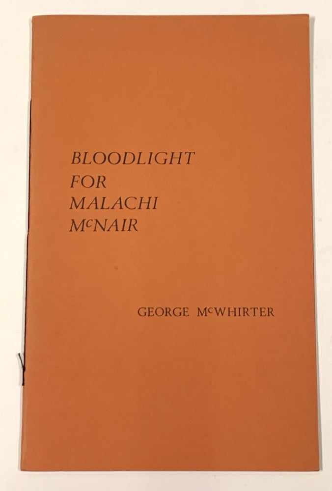 Item #50007 BLOODLIGHT For MALACHI McNAIR. George . Hoffer McWhirter, Bill - Presented to, b. 1939.
