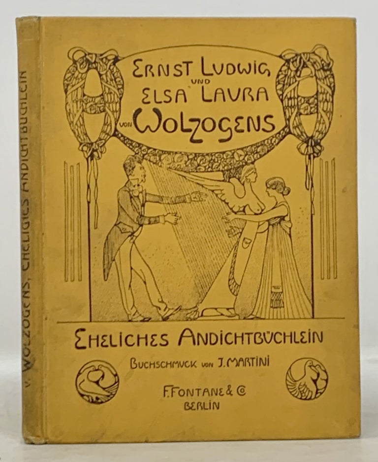 Item #50056 EHELICHES ANDICHTBÜCHLEIN. Ernst von . Wolzogen Wolzogen, Elsa Laura Seemann von Mangern von . , 1855 - 1934, b. 1876.