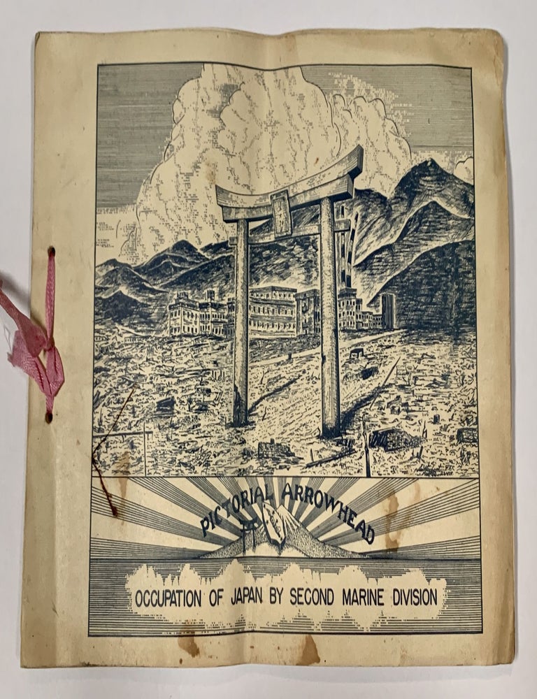 Item #50109 PICTORIAL ARROWHEAD. Occupation of Japan by Second Marine Division. World War II Memory Book, MGen LeRoy P. - Commander Hunt, 2nd Marine Division.