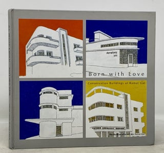 Item #50125 BORN With LOVE. Color Drawings of the Conservation Buildings of Ramat Gat. Sergio....
