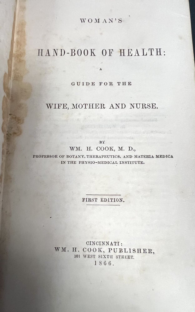 Item #50595 WOMAN'S HAND - BOOK Of HEALTH: A Guide for the Wife, Mother and Nurse. . . Cook, M. D., illiam, enry. 1832 - 1899.