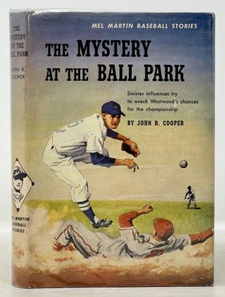 Item #50761 The MYSTERY At The BALL PARK. Mel Martin Baseball Stories #1. John R. Cooper