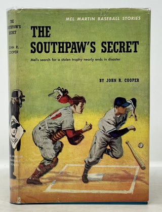 Item #50762 The SOUTHPAW'S SECRET. Mel Martin Baseball Stories #2. Baseball Fiction, John R. Cooper