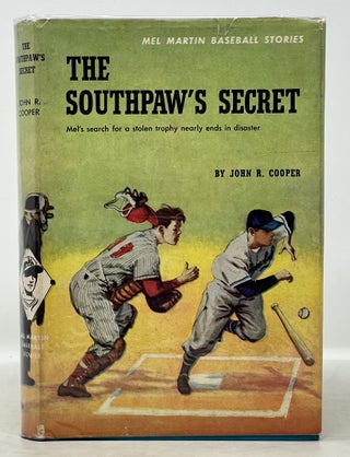 Item #50762 The SOUTHPAW'S SECRET. Mel Martin Baseball Stories #2. Baseball Fiction, John R. Cooper