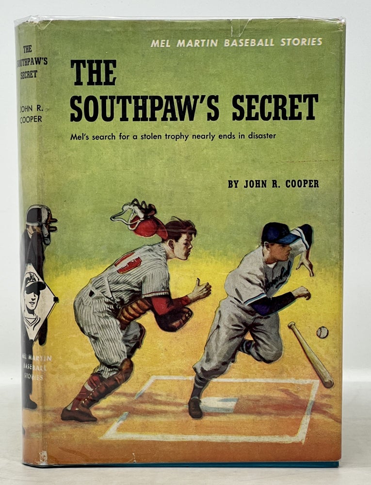 Item #50762 The SOUTHPAW'S SECRET. Mel Martin Baseball Stories #2. Baseball Fiction, John R. Cooper.