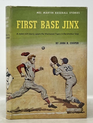 Item #50765 FIRST BASE JINX. Mel Martin Baseball Stories #4. Baseball Fiction, John R. Cooper