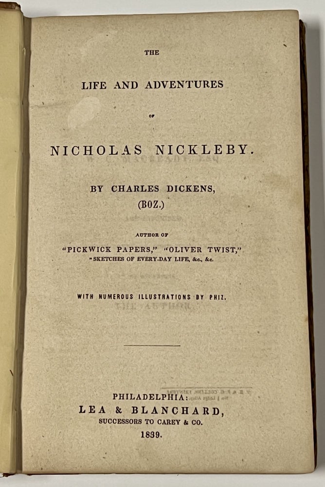 Item #50906 The LIFE And ADVENTURES Of NICHOLAS NICKLEBY. Charles . Smith Dickens, Walter - Former owner, Boz, 1812 - 1870.