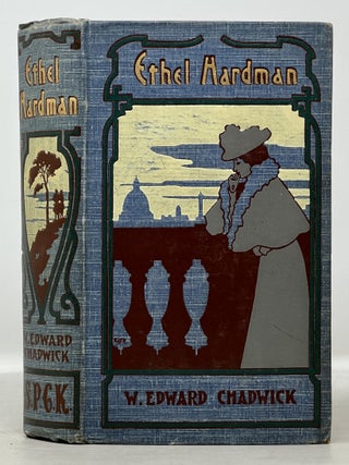 Item #50912 ETHEL HARDMAN. A Story of Self - Discipline. . Edward Chadwick, illiam
