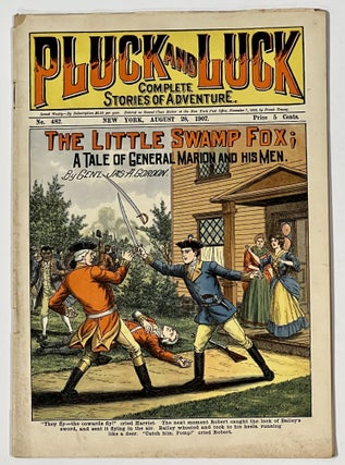 Item #50954 The LITTLE SWAMP FOX; A Tale of General Marion and His Men. "Pluck and Luck. Stories...