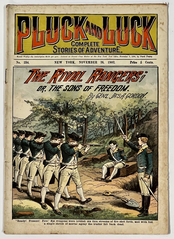 Item #50966 The RIVAL RANGERS; or, The Sons of Freedom. "Pluck and Luck. Stories of Adventure." No. 234. November 26, 1902. General Jas. A. Gordon.