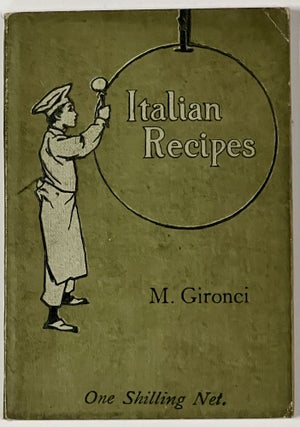 Item #51050 ITALIAN RECIPES For FOOD REFORMERS.; Translated and Arranged by Maria Gironci. Maria...