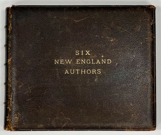 Item #51153 SIX NEW - ENGLAND AUTHORS. Hawthorne, Emerson, Longfellow, Whittier, Holmes and...
