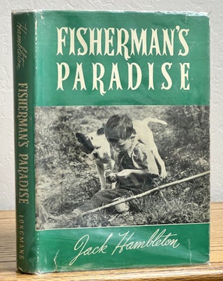 Item #51185 FISHERMAN'S PARADISE. Jack Hambleton