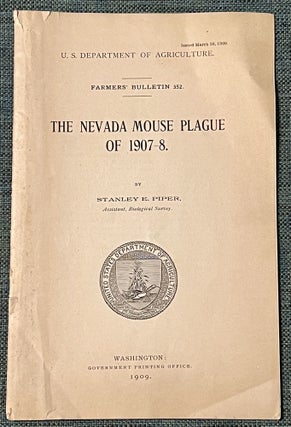Item #51189 The NEVADA MOUSE PLAGUE OF 1907 - 8.; U. S. Department of Agriculture. Farmers'...